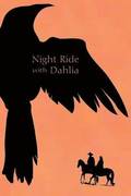 Night Ride with Dahlia