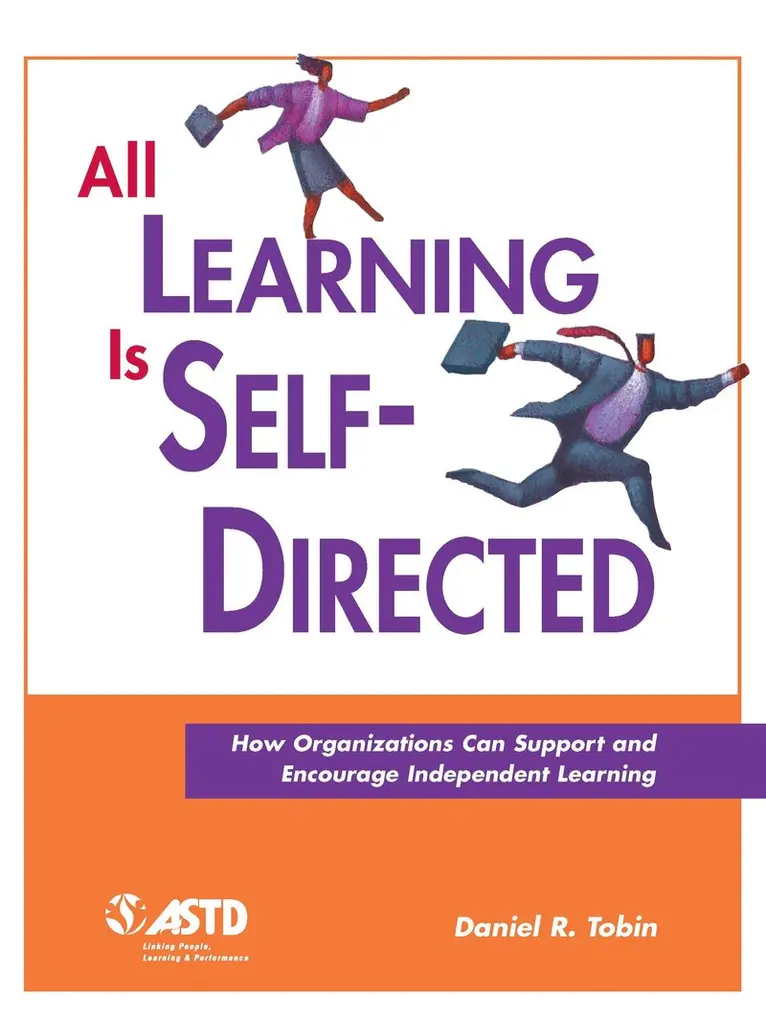Daniel R. Tobin - All Learning Is Self-Directed, Häftad. Tillgänglighet: Tillfälligt slut