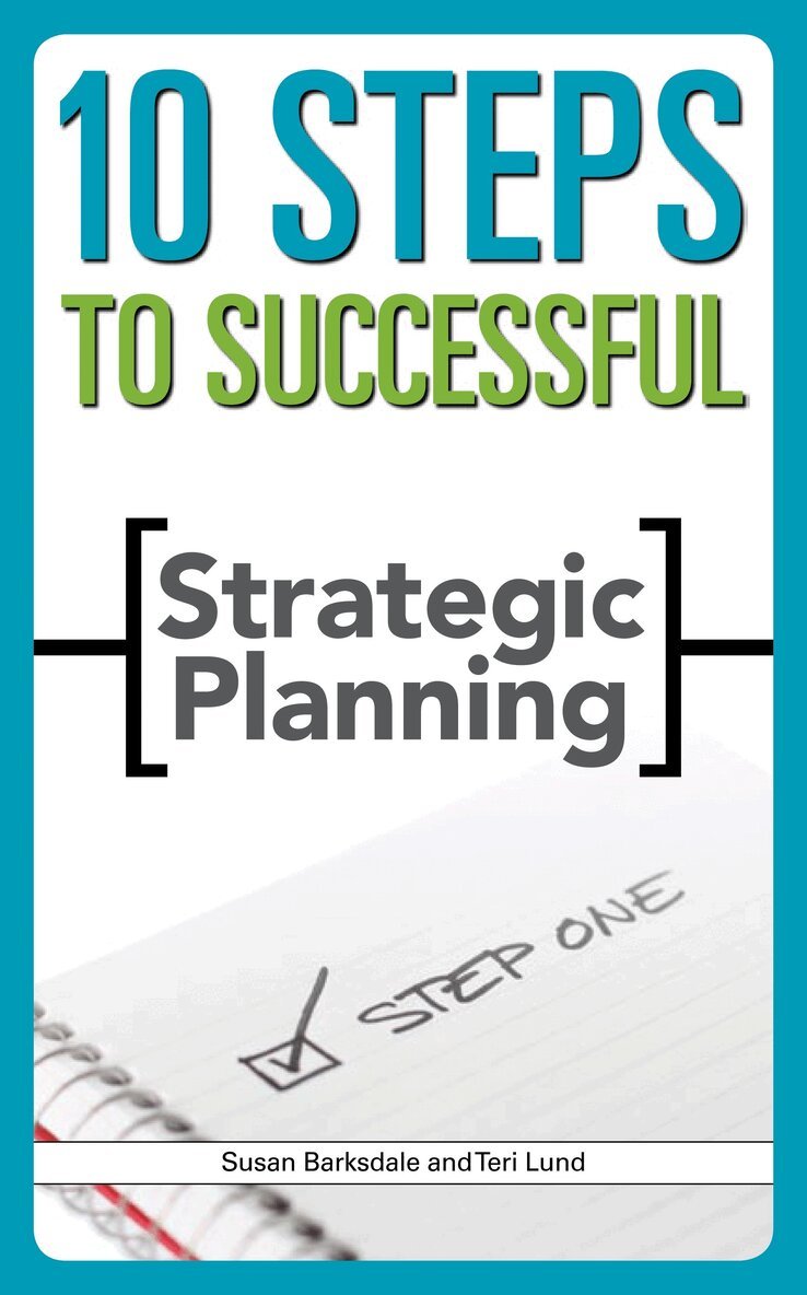 Susan Barksdale, Teri Lund - 10 Steps to Successful Strategic Planning, Häftad