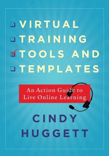Cindy Huggett - Virtual Training Tools and Templates, E-bok