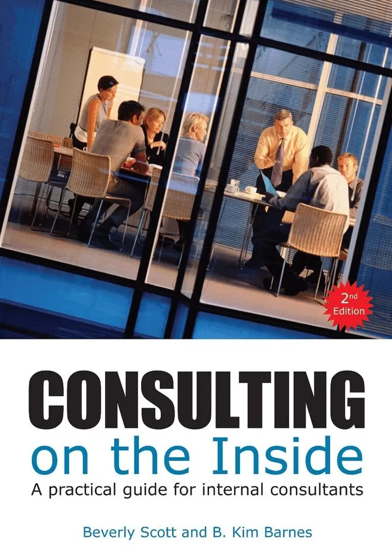 Beverly Scott, B. Kim Barnes - Consulting on the Inside, 2nd ed., Häftad. Tillgänglighet: Lägg i varukorg
