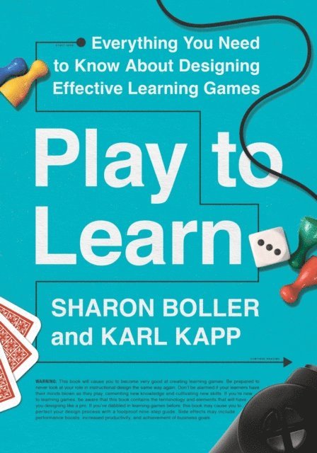 Karl Kapp, Sharon Boller - Play to Learn, E-bok