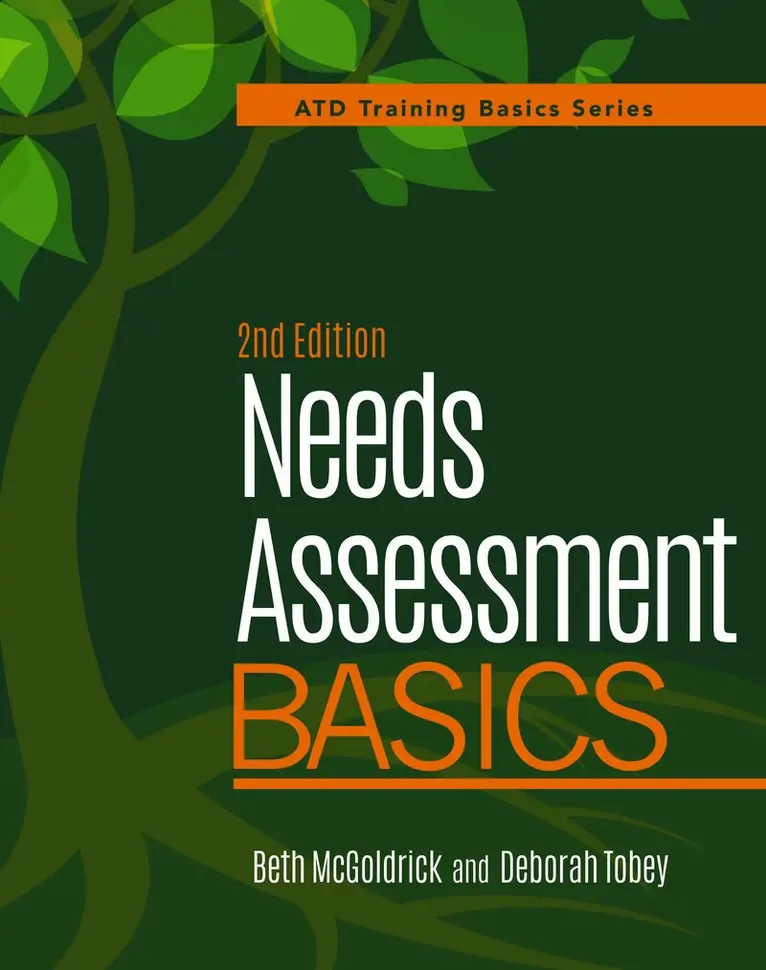Beth McGoldrick, Deborah Tobey - Needs Assessment Basics, 2nd Edition, Häftad. Tillgänglighet: Lägg i varukorg