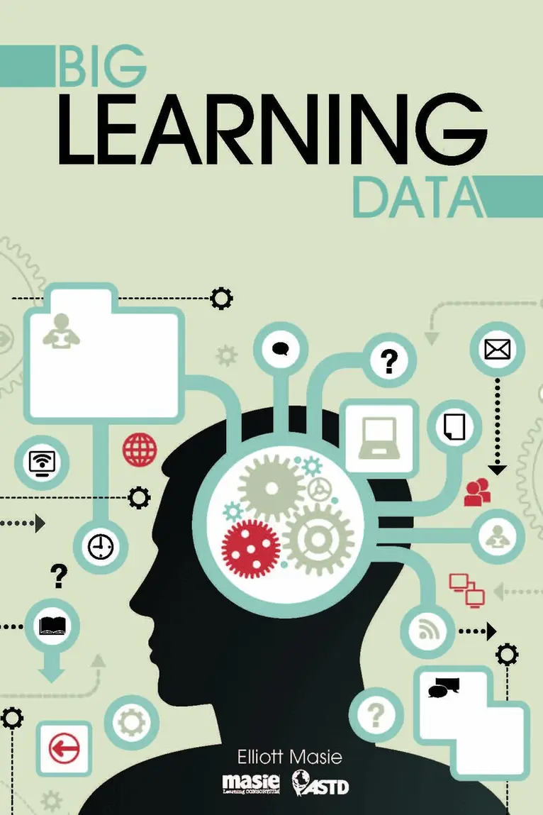Elliott Masie - Big Learning Data, Häftad. Tillgänglighet: Tillfälligt slut