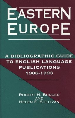 Robert H. Burger, Helen F. Sullivan - Eastern Europe, 1986-1993, Inbunden