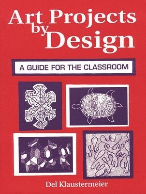 Del Klaustermeier - Art Projects by Design, Häftad. Tillgänglighet: Lägg i varukorg