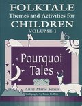 Folktale Themes and Activities for Children, Volume 1