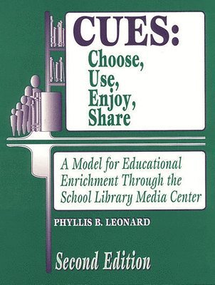 Phyllis B. Leonard - CUES: Choose, Use, Enjoy, Share, Häftad. Tillgänglighet: Lägg i varukorg