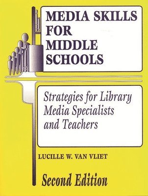 Lucille W. Van Vliet - Media Skills for Middle Schools, Häftad. Tillgänglighet: Lägg i varukorg