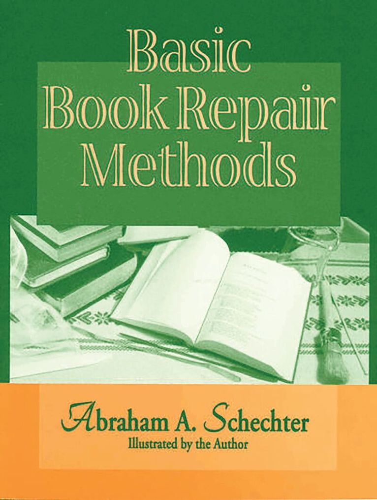 Abraham A. Schechter - Basic Book Repair Methods, Häftad. Tillgänglighet: Lägg i varukorg