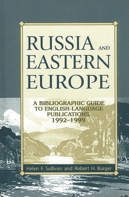 Helen F. Sullivan, Robert H. Burger - Russia and Eastern Europe, Inbunden