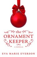 The Ornament Keeper: A Novella