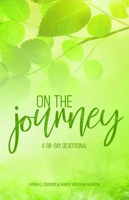 Iron Stream Media - On the Journey: A 30-Day Devotional: A 30-Day Devotional, Häftad. Tillgänglighet: Lägg i varukorg