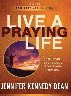 Jennifer Kennedy Dean - Live a Praying Life(R) Workbook, Inbunden