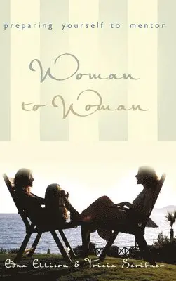 Edna Ellison, Tricia Scribner - Woman to Woman, Inbunden. Tillgänglighet: Lägg i varukorg