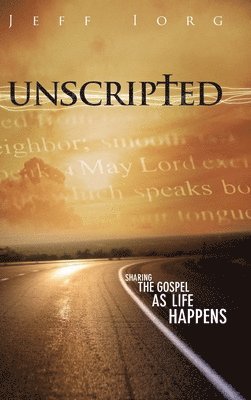 Jeff Iorg - Unscripted, Inbunden