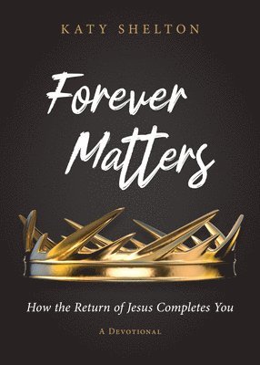 Katy Shelton - Forever Matters, Häftad