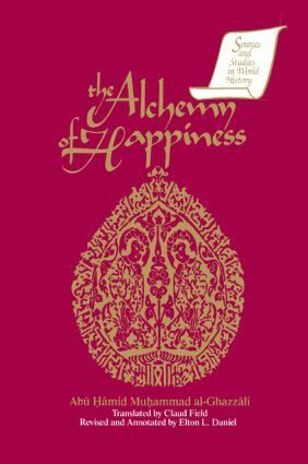 Abu Hamid Muhammad al-Ghazzali, Elton D. Daniel, Claud Field - Alchemy of Happiness, Häftad. Tillgänglighet: Lägg i varukorg