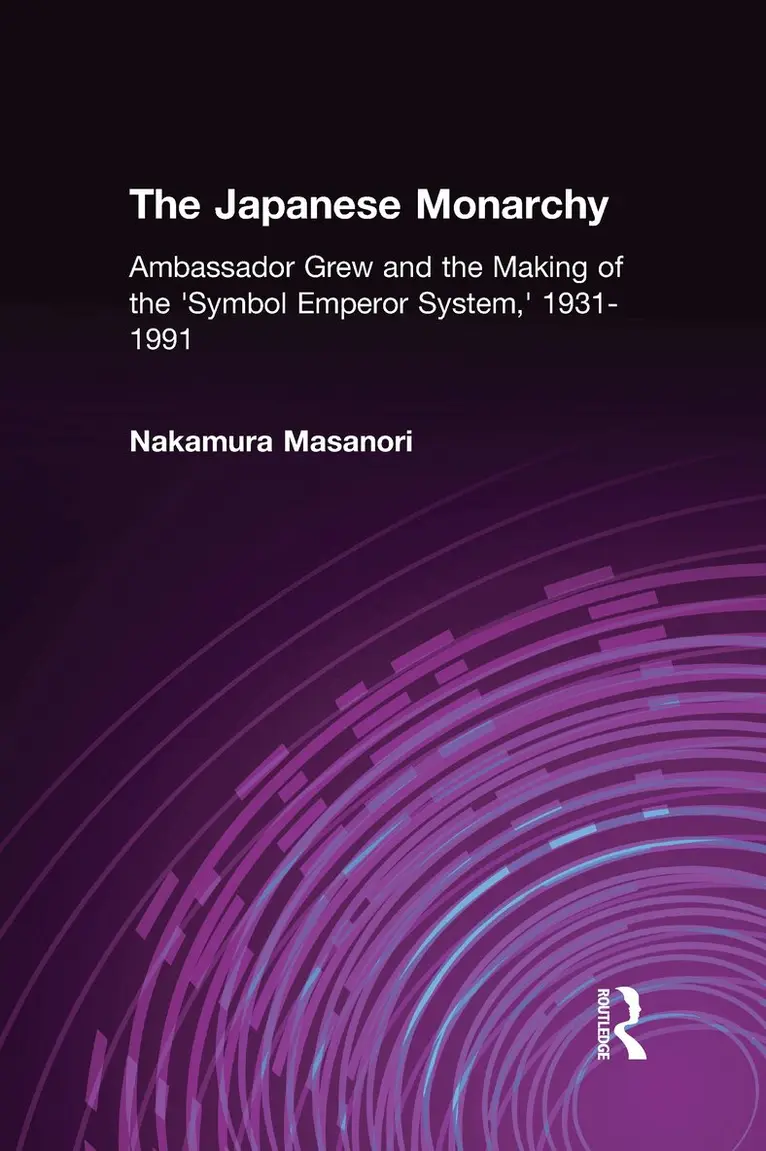 Masanori Nakamura - Japanese Monarchy, 1931-91, Inbunden. Tillgänglighet: Tillfälligt slut