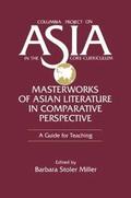 Masterworks of Asian Literature in Comparative Perspective: A Guide for Teaching