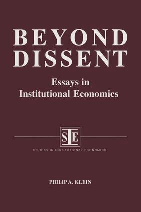 Philip A. Klein - Beyond Dissent: Essays in Institutional Economics, Häftad