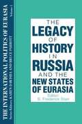 International Politics of Eurasia: v. 1: The Influence of History