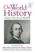 Johann Gottfried Herder on World History: An Anthology