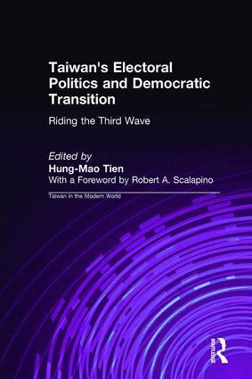 Hung-Mao Tien - Taiwan's Electoral Politics and Democratic Transition: Riding the Third Wave, Inbunden