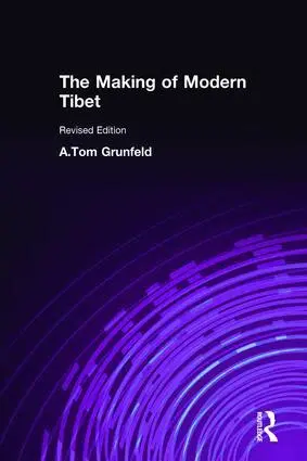 A.Tom Grunfeld - Making of Modern Tibet, Inbunden. Tillgänglighet: Lägg i varukorg