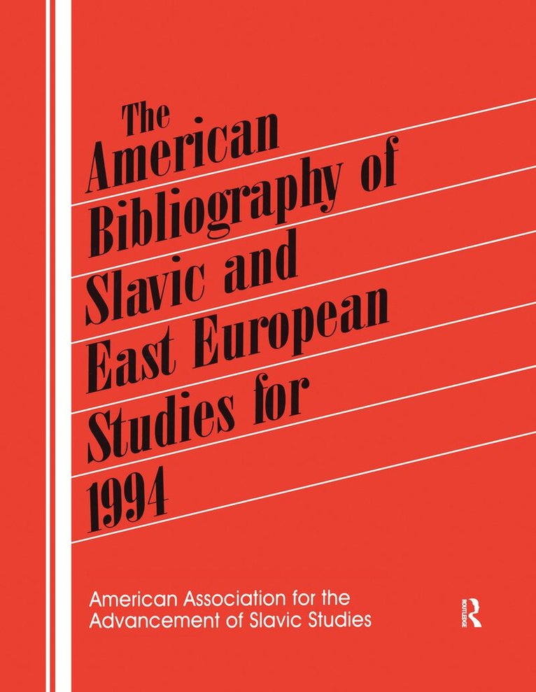 Patt Leonard, Rebecca Routh - American Bibliography of Slavic and East European Studies, Inbunden. Tillgänglighet: Lägg i varukorg