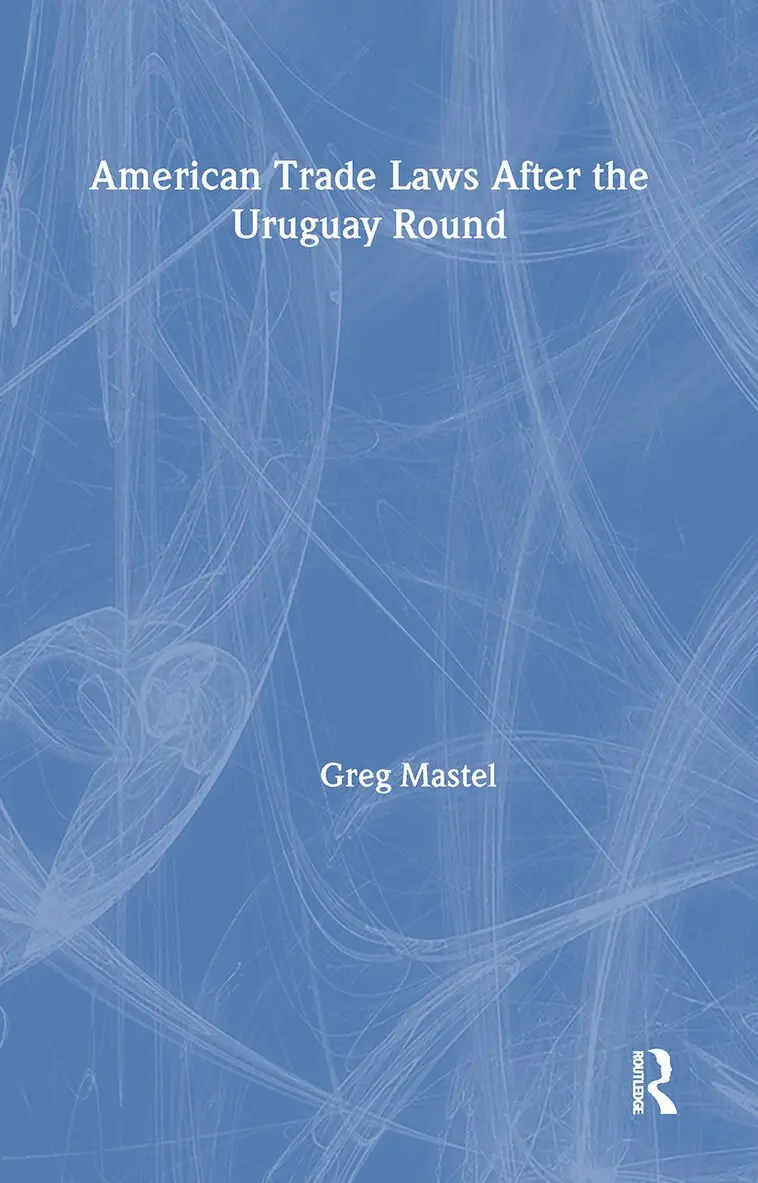 Greg Mastel - American Trade Laws After the Uruguay Round, Häftad. Tillgänglighet: Lägg i varukorg
