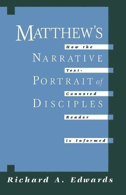 Richard A. Edwards - Matthew's Narrative Portrait of Disciples, Häftad