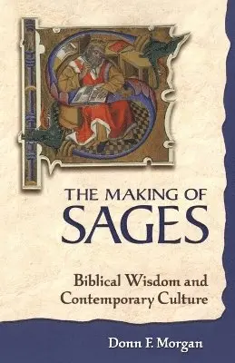 Donn F. Morgan - Making of Sages, Häftad. Tillgänglighet: Lägg i varukorg