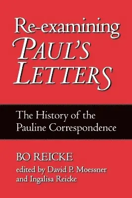 Re-examining Paul's Letters