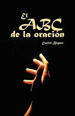 Eunice Bryant - ABC de la Oración, Häftad. Tillgänglighet: Lägg i varukorg