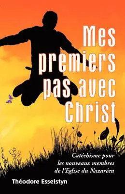 Théodore Esselstyn - Mes premiers pas avec Christ, Häftad. Tillgänglighet: Lägg i varukorg