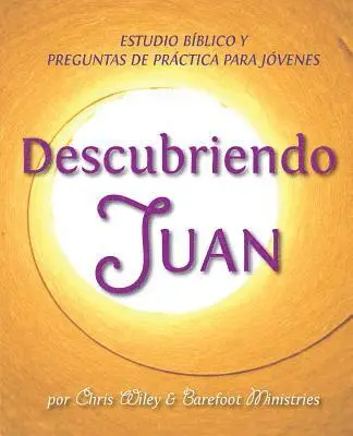 Chris Wiley - Descubriendo Juan - Estudio Bíblico y Esgrima Bíblico para Jóvenes, Häftad. Tillgänglighet: Lägg i varukorg