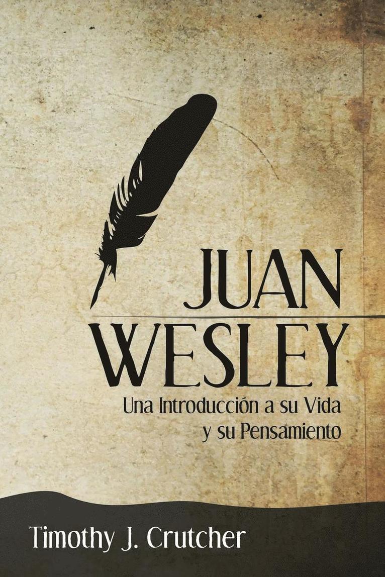Timothy J Crutcher - Juan Wesley, Häftad