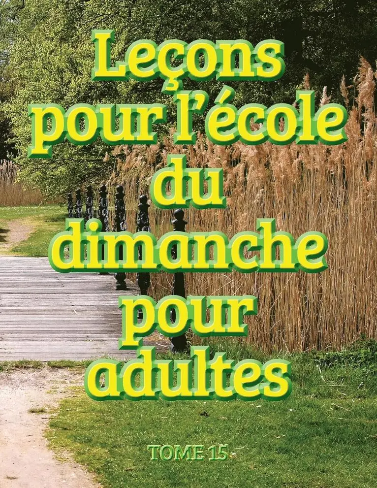 Leçons d'école du dimanche des adultes - Volume 15, Häftad. Tillgänglighet: Lägg i varukorg