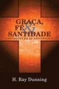 Gra�a, F� & Santidade