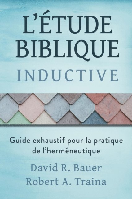 Robert A. Traina, David R. Bauer - Étude biblique inductive, E-bok