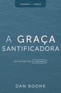 A Graa Santificadora