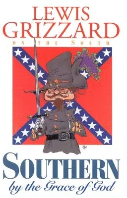 Lewis Grizzard - Southern by the Grace of God, Häftad. Tillgänglighet: Tillfälligt slut