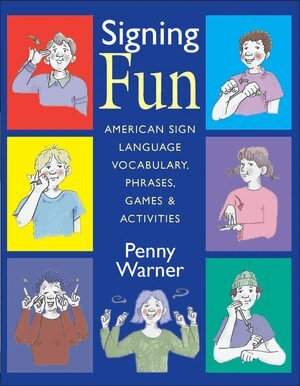 Penny Warner - Signing Fun - American Sign Language Vocabulary, Phrases, Games and Activities, Häftad
