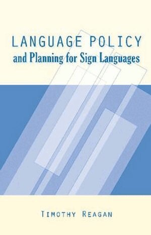 Timothy Reagan - Language Policy and Planning for Sign Languages, Inbunden. Tillgänglighet: Tillfälligt slut