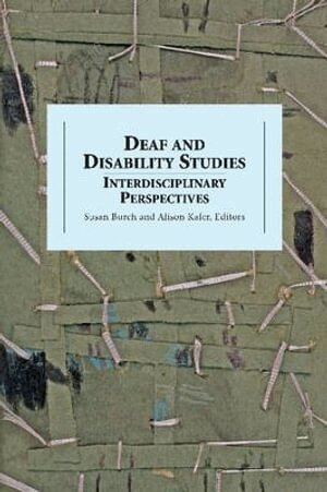 Susan Burch, Susan Burch, Alison Kafer - Deaf and Disability Studies - Interdisciplinary Perspectives, Inbunden. Tillgänglighet: Tillfälligt slut