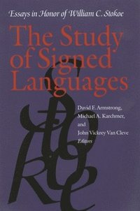 Study of Signed Languages - Essays in Honor of William C. Stokoe