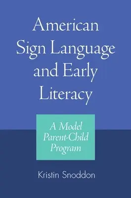 Kristin Snoddon - American Sign Language and Early Literacy - a Model Parent-child Program, Inbunden. Tillgänglighet: Tillfälligt slut
