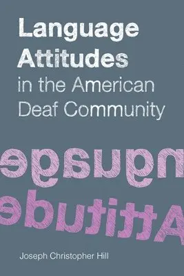 Joseph Christopher Hill - Language Attitudes in the American Deaf Community, Inbunden. Tillgänglighet: Tillfälligt slut
