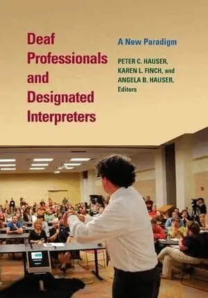 Peter C Hauser, Peter C. Hauser, Karen L. Finch, Peter C Hauser, Karen L Finch, Angela B Hauser - Deaf Professionals and Designated Interpreters, Häftad. Tillgänglighet: Tillfälligt slut